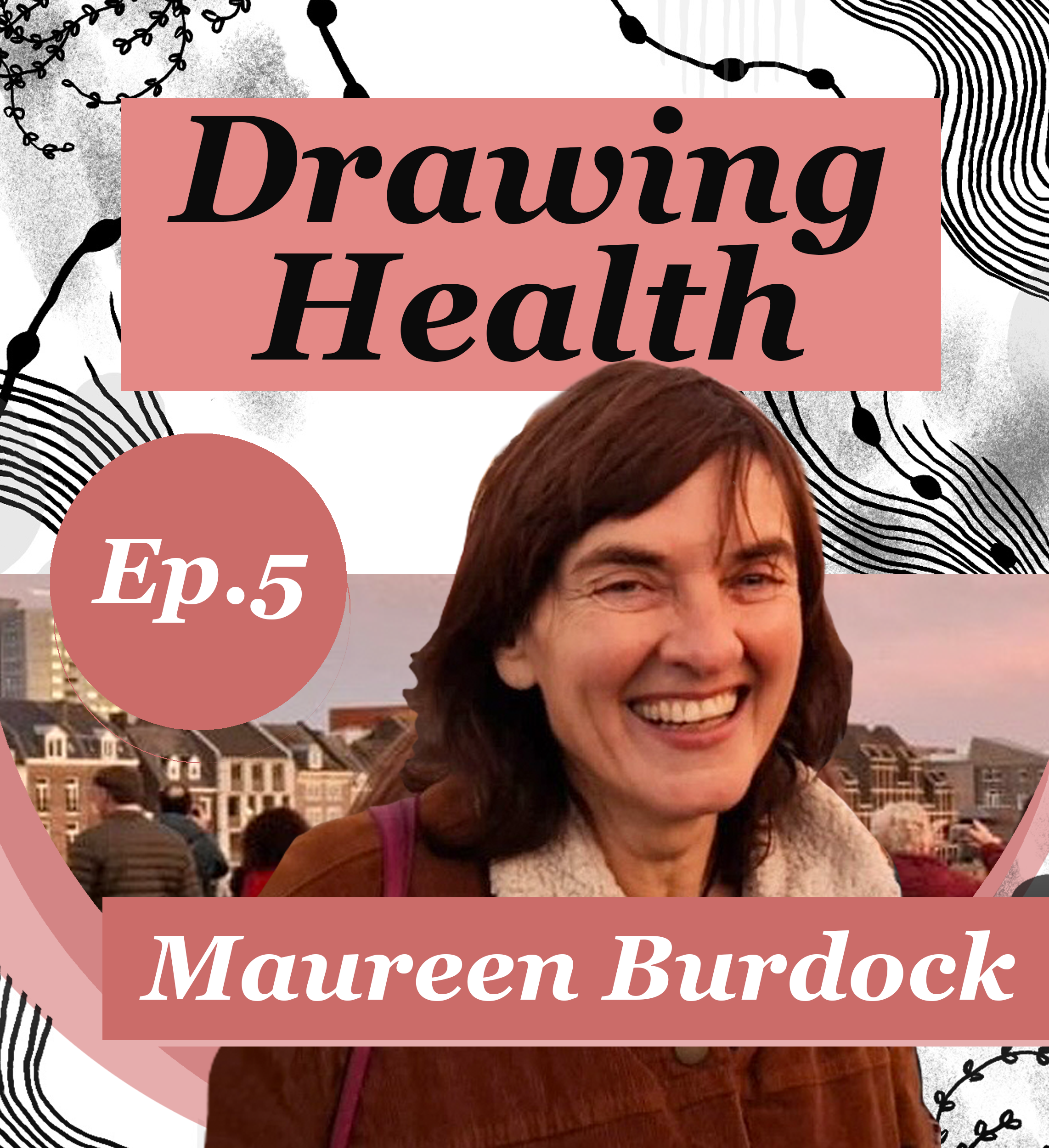 Drawing Health Podcast: The Powers We Sleep On, with Maureen Burdock
