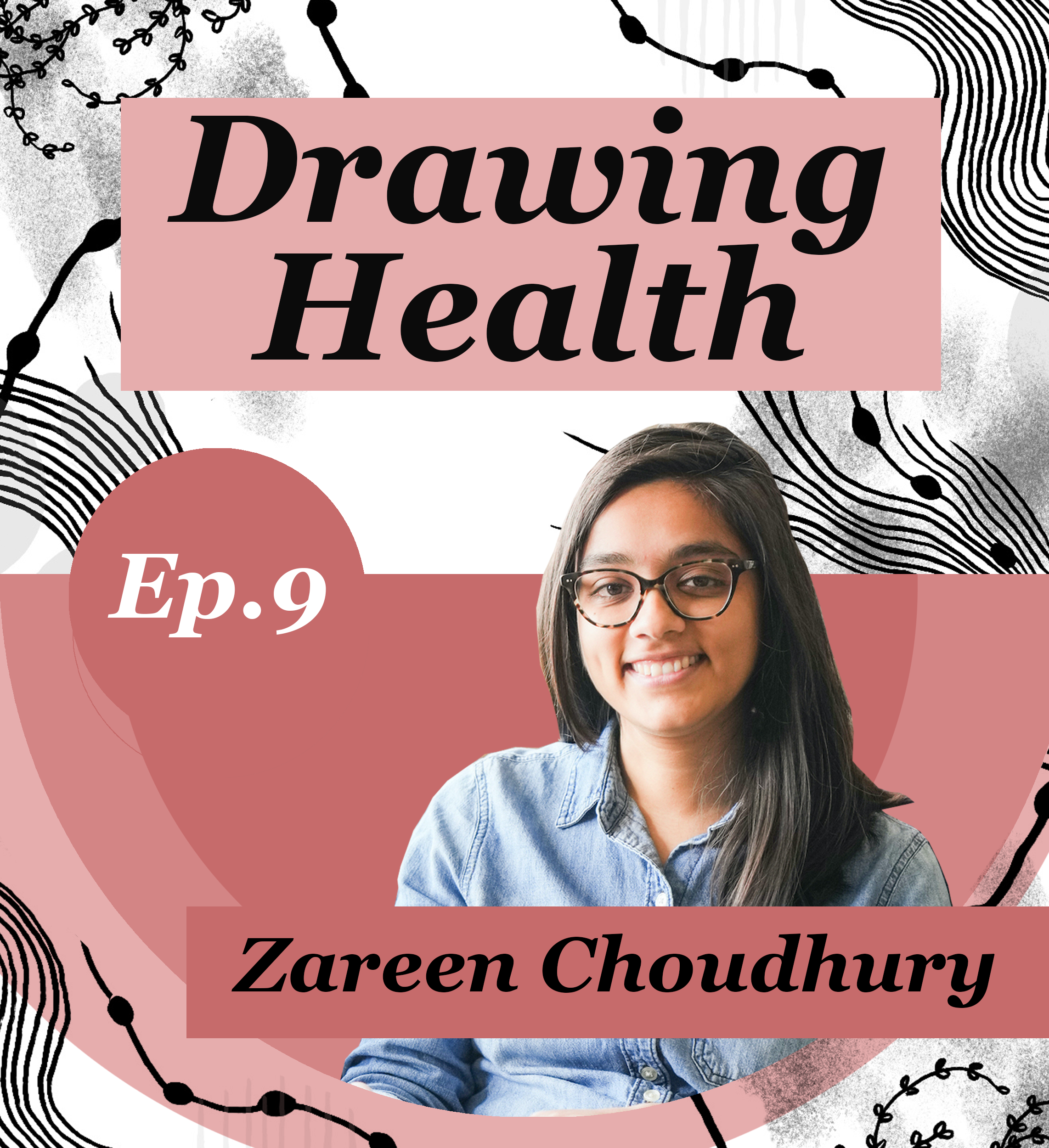 Drawing Health Podcast: Chronic Illness Comics Club, with Zareen Choudhury