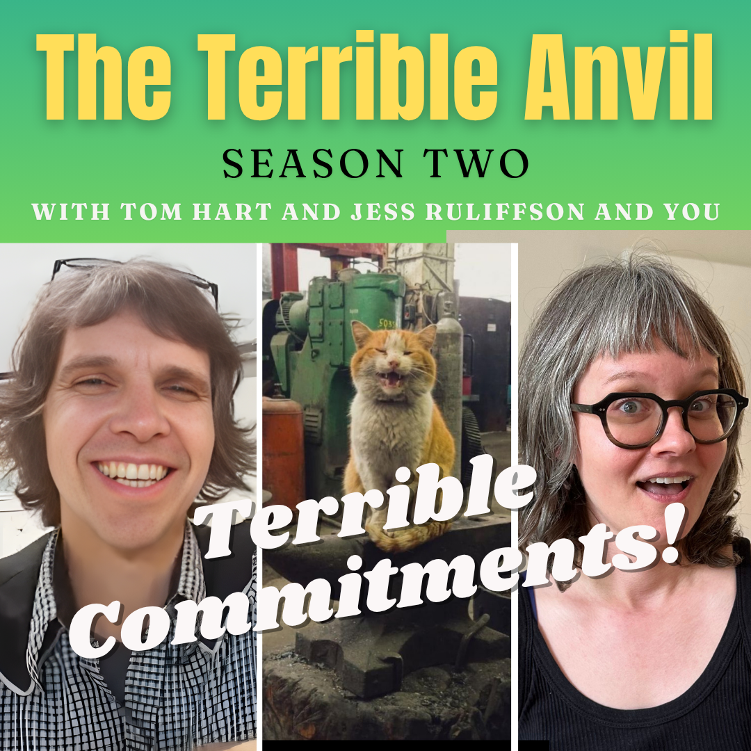 The Terrible Anvil - Terrible Commitments!