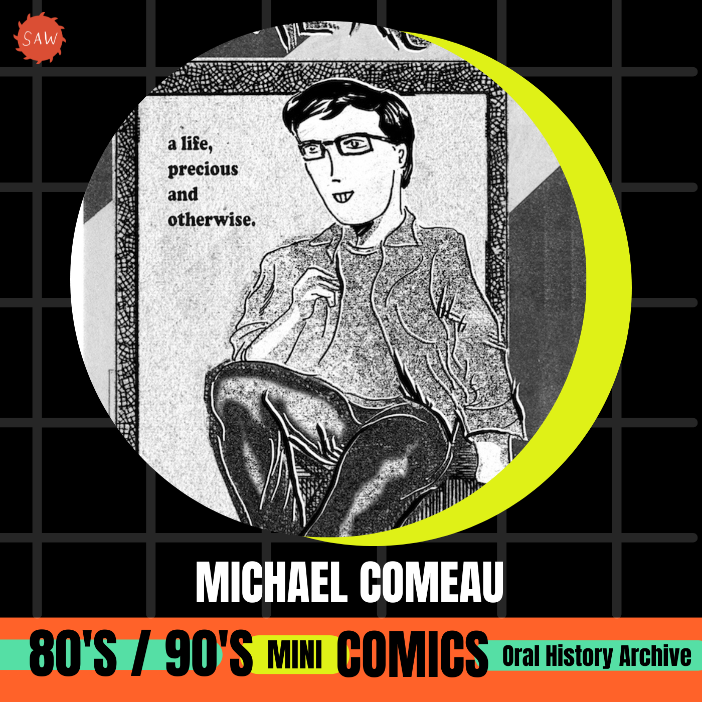 Michael Comeau - 90s Mini-Comics Oral History Archives Project