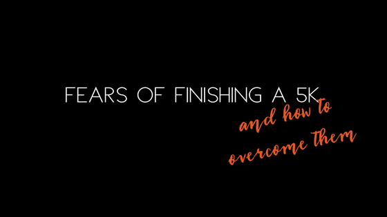 Three Fears of Completing a 5k Race and How to Overcome Them