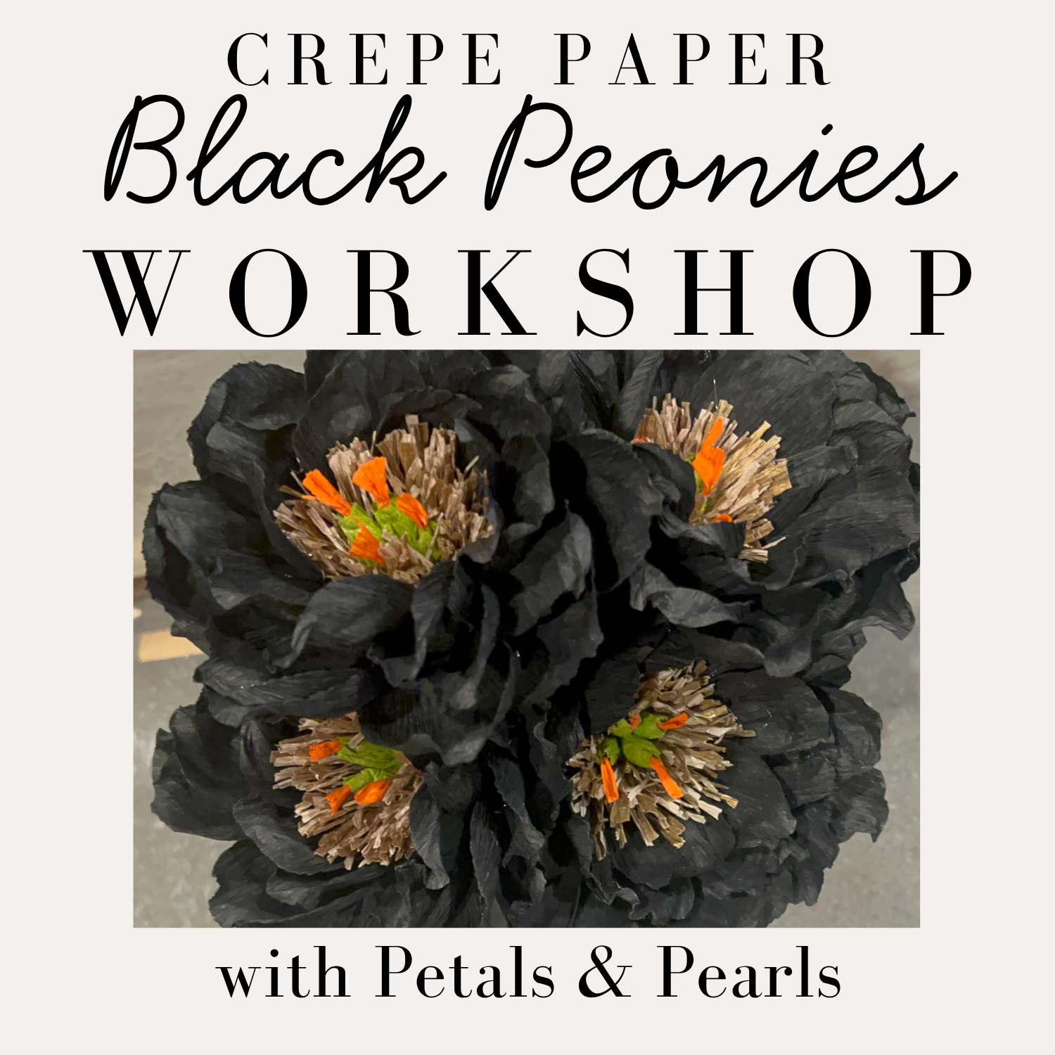 9/26 | CREPE PAPER BLACK PEONIES | 6:30PM