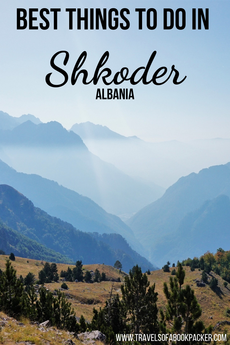 Things to Do in Shkoder, North Albania — Travels Of A Bookpacker
