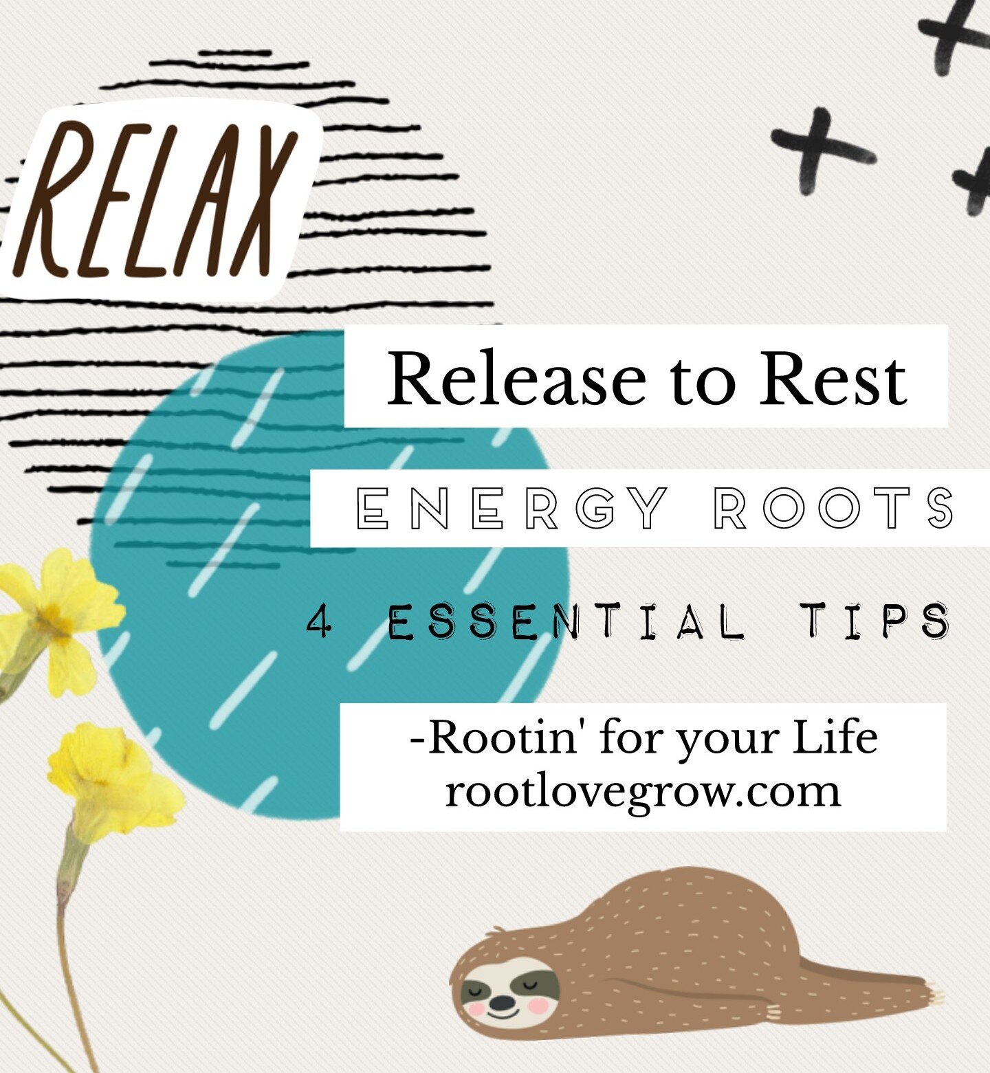 Energy Roots: 4 Essentials to Release to Rest