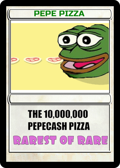 Pepe Pizza Series 2 - Card 44 1 issued Sold for ~$35 and previous record holder prior to the Homer Pepe selling for $39K at the Rare Digital Art Festival.