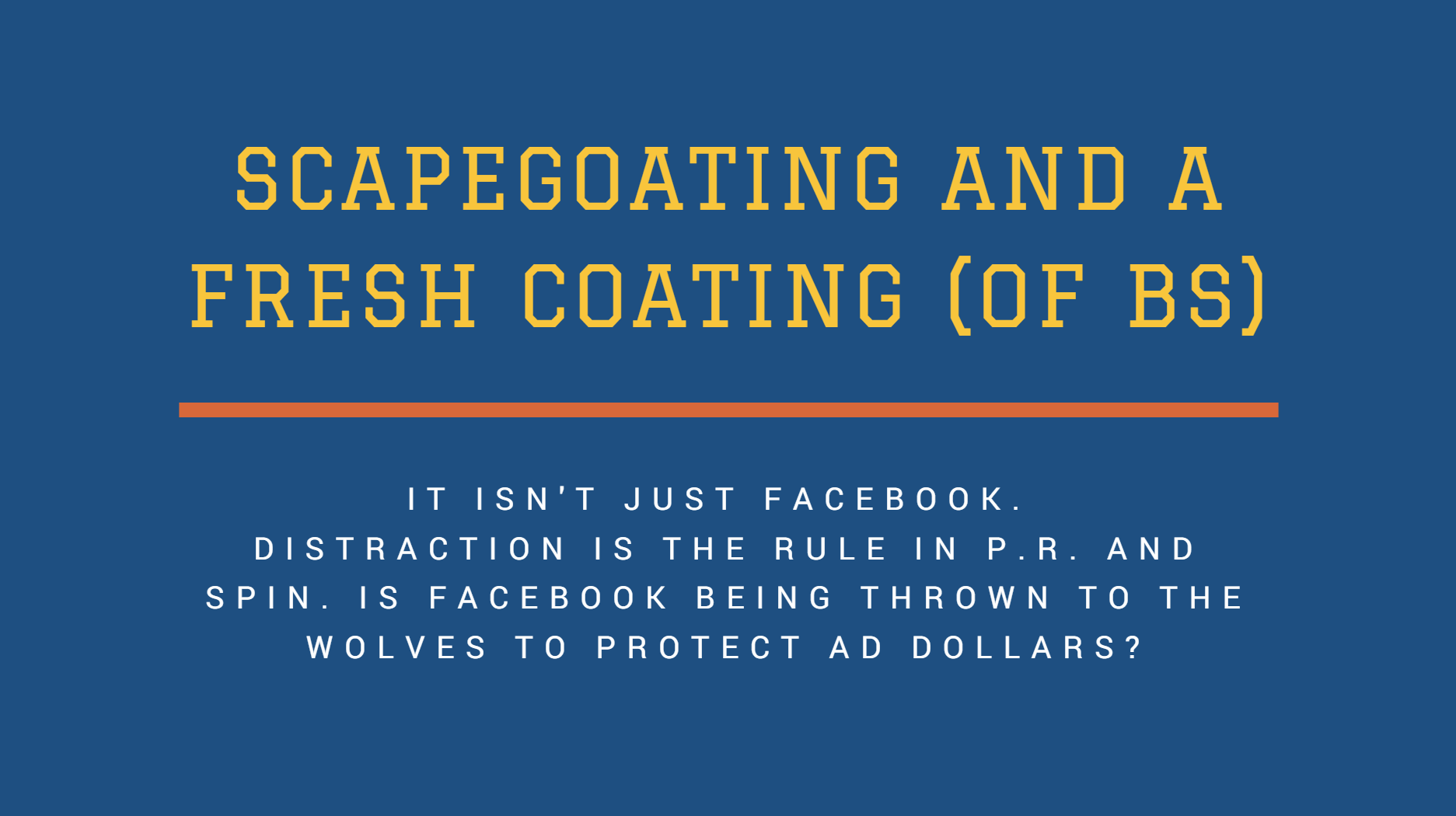 Scapegoating and a Fresh Coating (of BS)