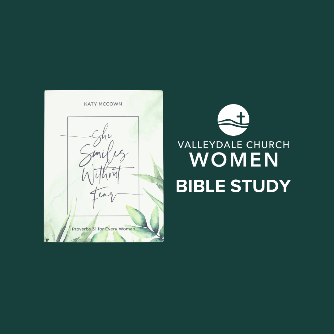 WOMEN'S BIBLE STUDY - SHE SMILES WITHOUT FEAR