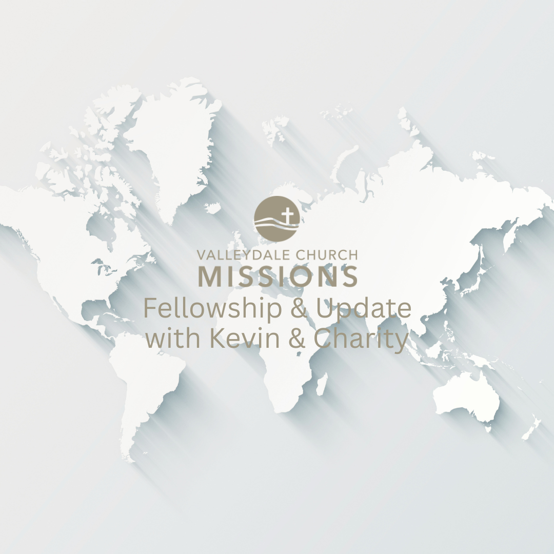 FELLOWSHIP & UPDATE WITH KEVIN & CHARITY