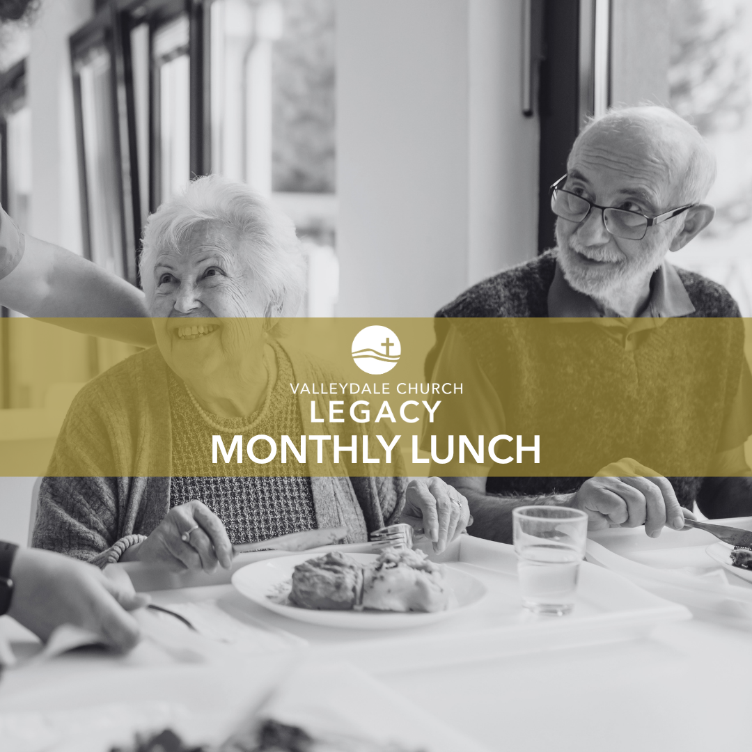LEGACY MINISTRY MONTHLY LUNCH