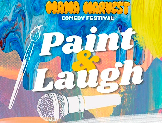 PAINT &amp; LAUGH (Comedy AND Painting ?!?!)