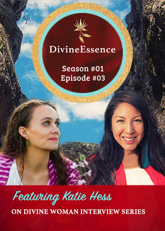 Katie Hess On Embodying Her Divine Essence Through Business