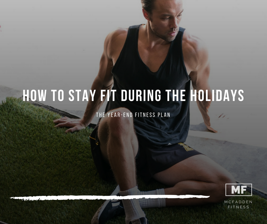 How to Stay Fit During the Holiday's.png