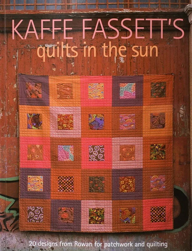 Kaffe Fassett's Quilts in the Sun