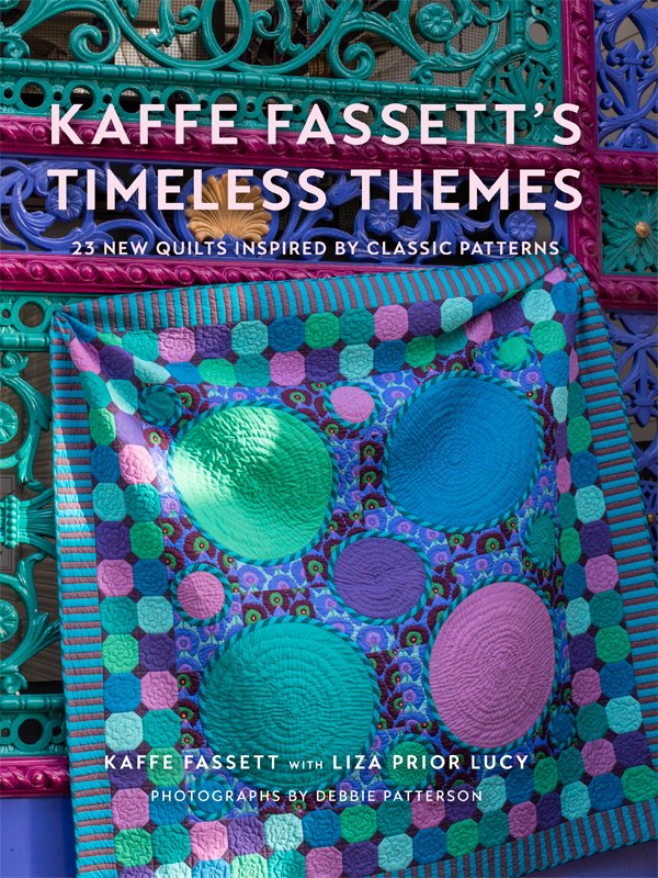 Kaffe Fassett's Timeless Themes: 23 New Quilts Inspired by Classic Patterns [Book]