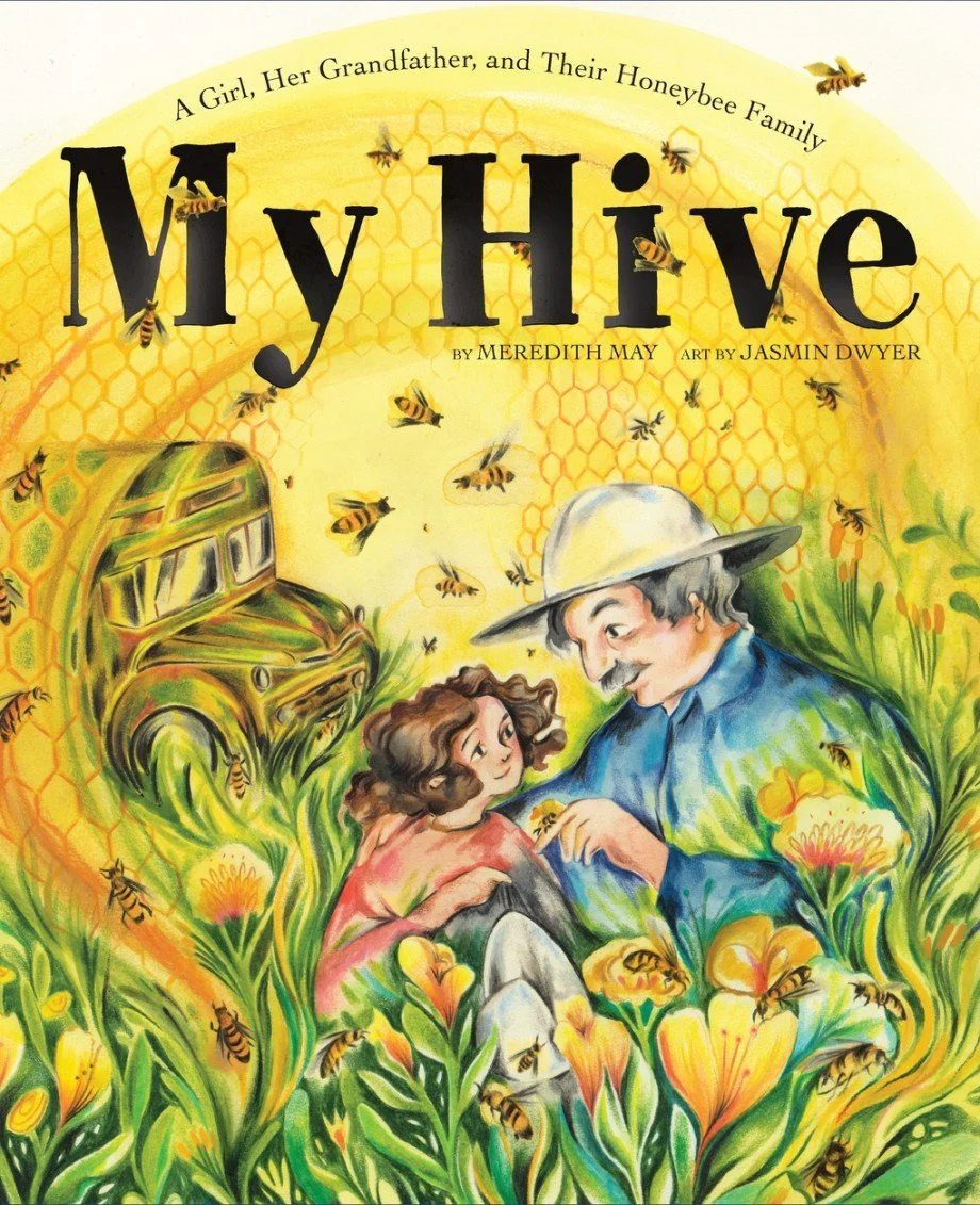 My Hive -  A Girl, Her Grandfather, and Their Honeybee Family