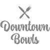 Downtown Bowls