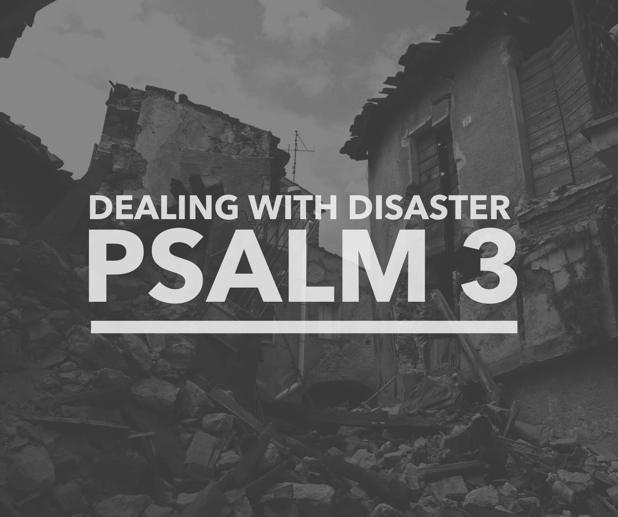 Psalm 3: Dealing with Disaster