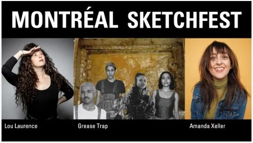 MTL Sketchfest with GREASE TRAP (MTL), AMANDA XELLER (NYC), and LOU LAURENCE (MTL)