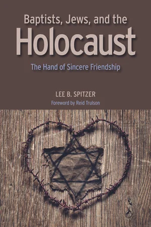Baptists, Jews, and the Holocaust Cover