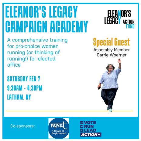 poster for Eleanor’s Legacy Campaign Academy Feb 7: “A comprehensive training for pro-choice women running (or thinking of running) for elected office"