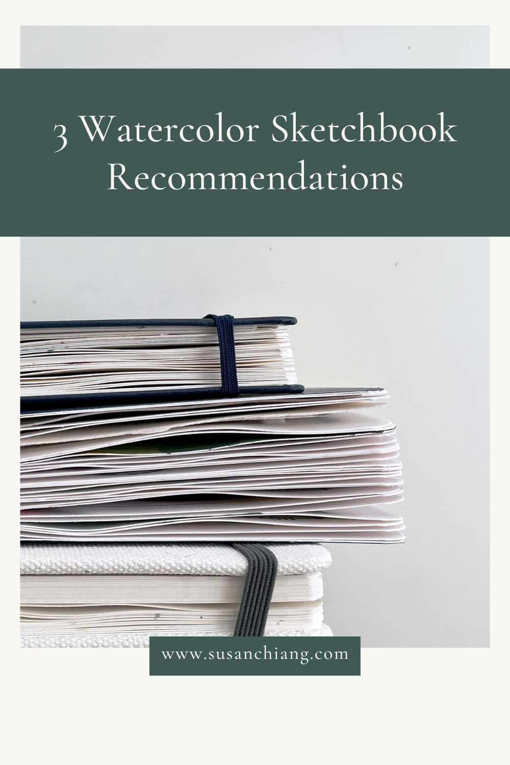 3 Watercolor Sketchbook Susan Chiang