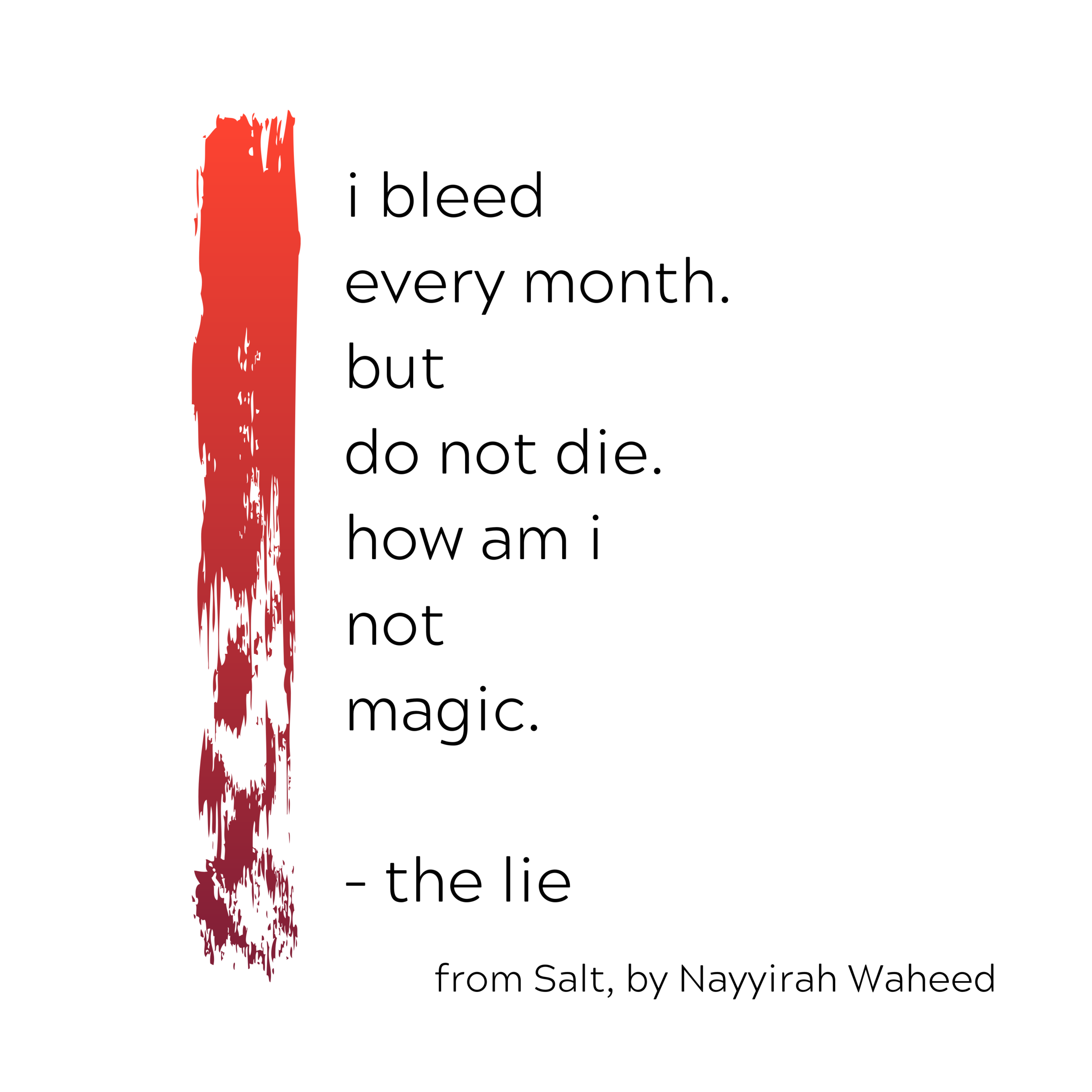 i bleed every month. but do not die. how am i not magic. – the lie”.png