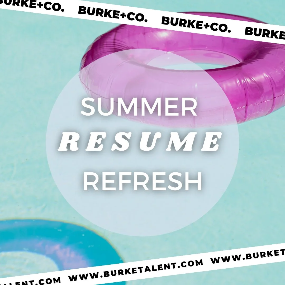 BURKE CO Summer Resume Refresh - Summer Resume Refresh (1) 
