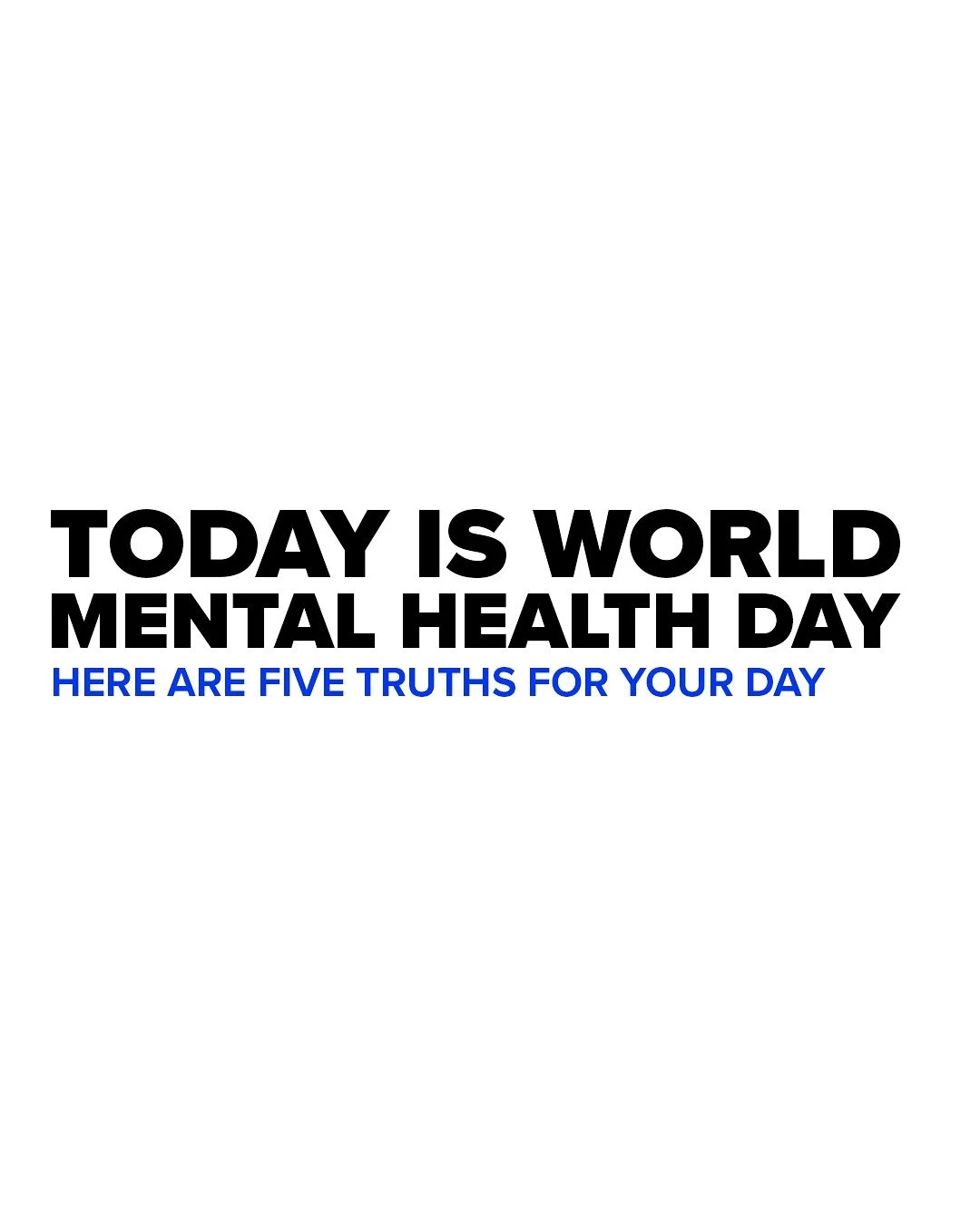 Today is World Mental Health Day, here are five truths for your day❤️

You don&rsquo;t have to face it alone. 
If you need help right now:
&bull; Call or text 988 (Suicide &amp; Crisis Lifeline)
&bull; Visit nami.org/help for support
&bull; Reach out