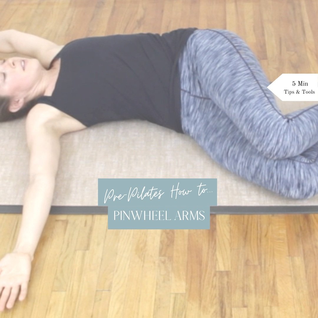 PILATES TIPS | Pinwheel Arms