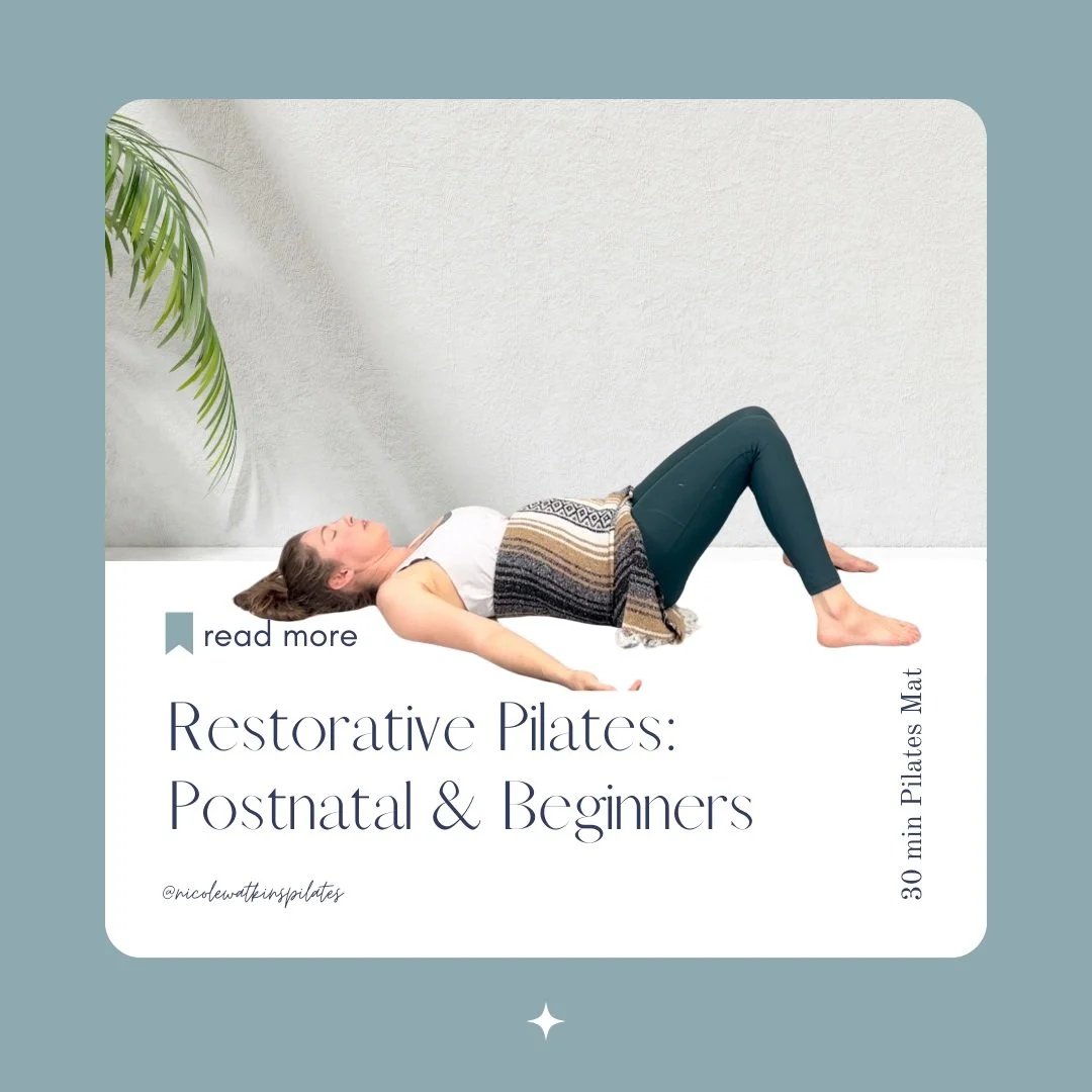 Restorative Postpartum Pilates : Rebuilding Your Core from the Inside