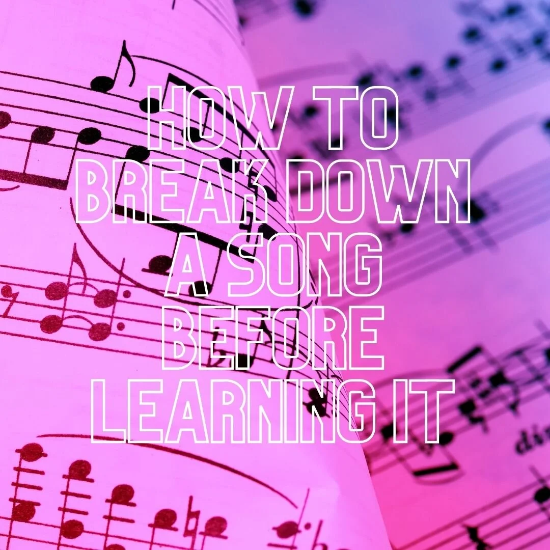 How to approach learning a new song