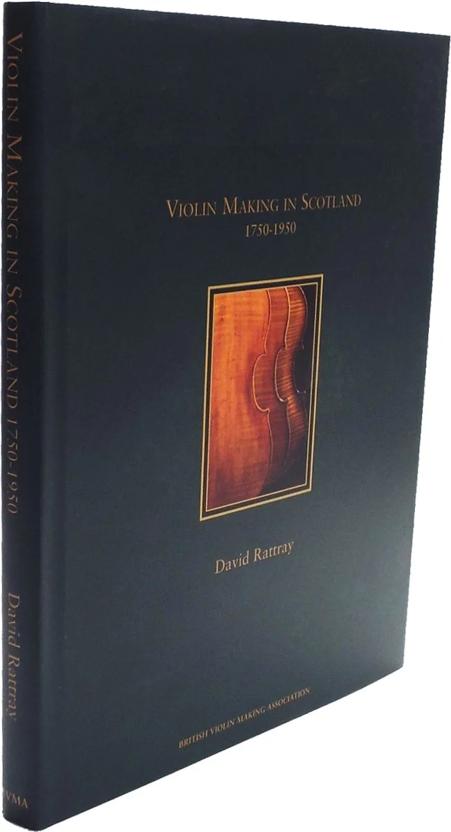 David Rattray, Violin Making in Scotland 1750-1950