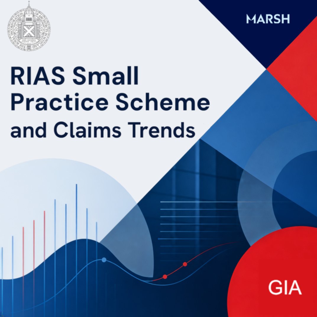  Marsh, RIAS and GIA Present: RIAS Small Practice Scheme and Claims Trends