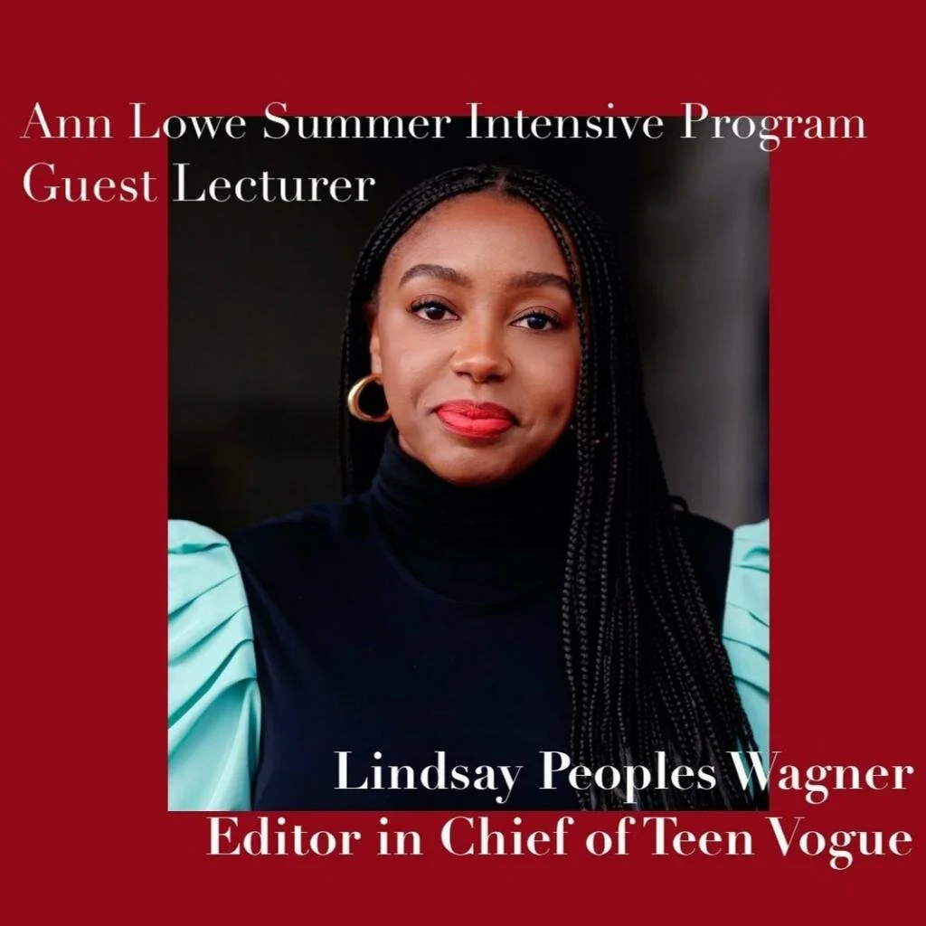 Anne Lowe Summer Intensive Program Guest Lecturer Lindsay Peoples Wagner Editor in Chief of Teen Vogue
