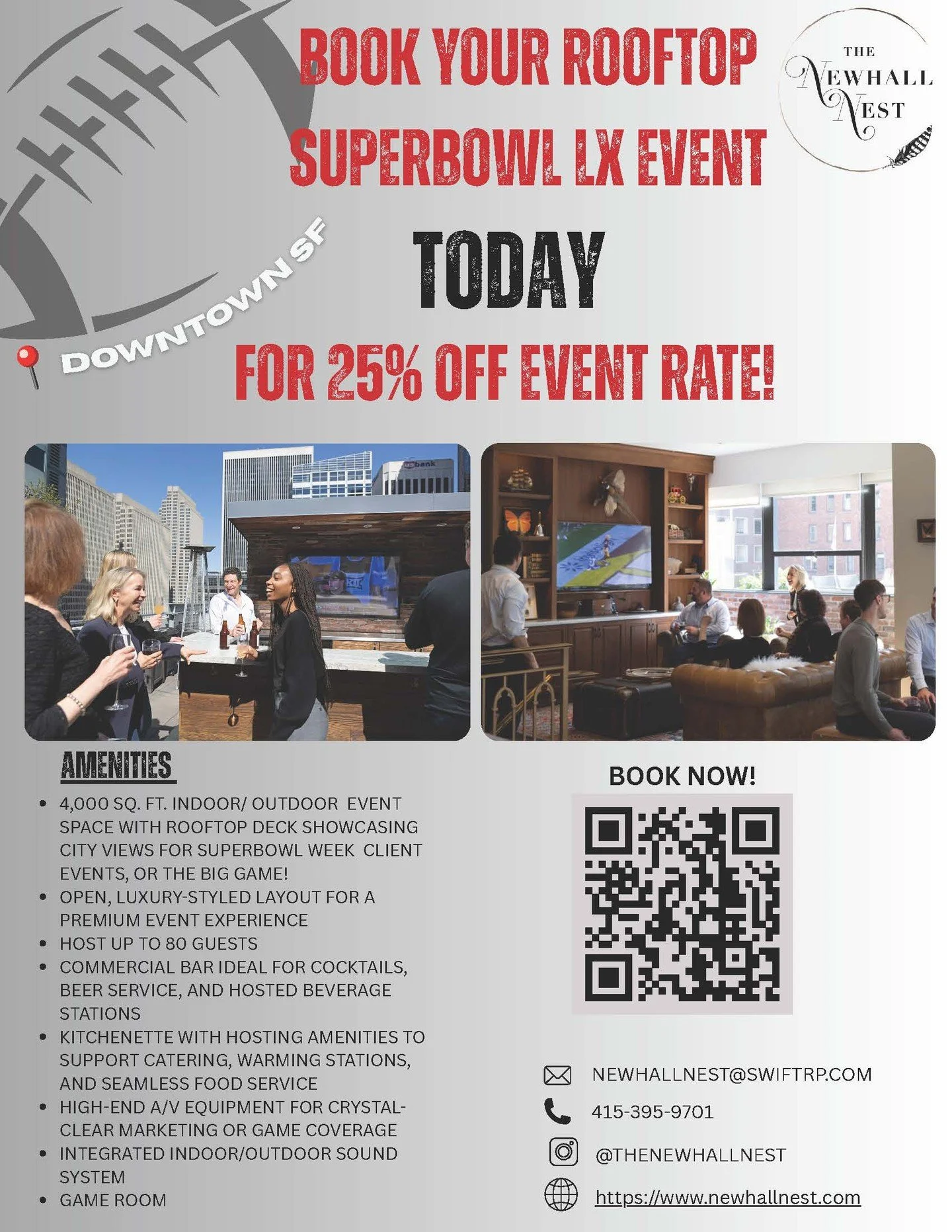 🏈✨ Super Bowl, But Make It Elevated ✨🏈

Take your Super Bowl event to the next level at The Newhall Nest&mdash;a private penthouse event space with spacious outdoor rooftop in San Francisco&rsquo;s Financial District with stunning city views and a 