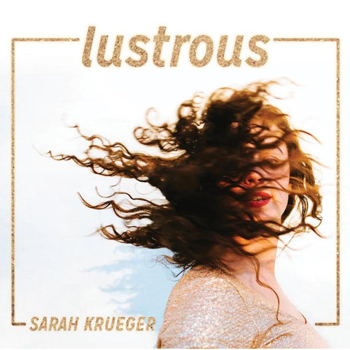 SarahKrueger-Lustrous.jpg