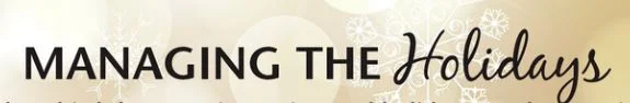 Managing the Holidays &amp; Special Days
