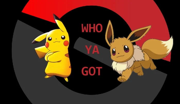 who ya got pikachu eevee.jpg