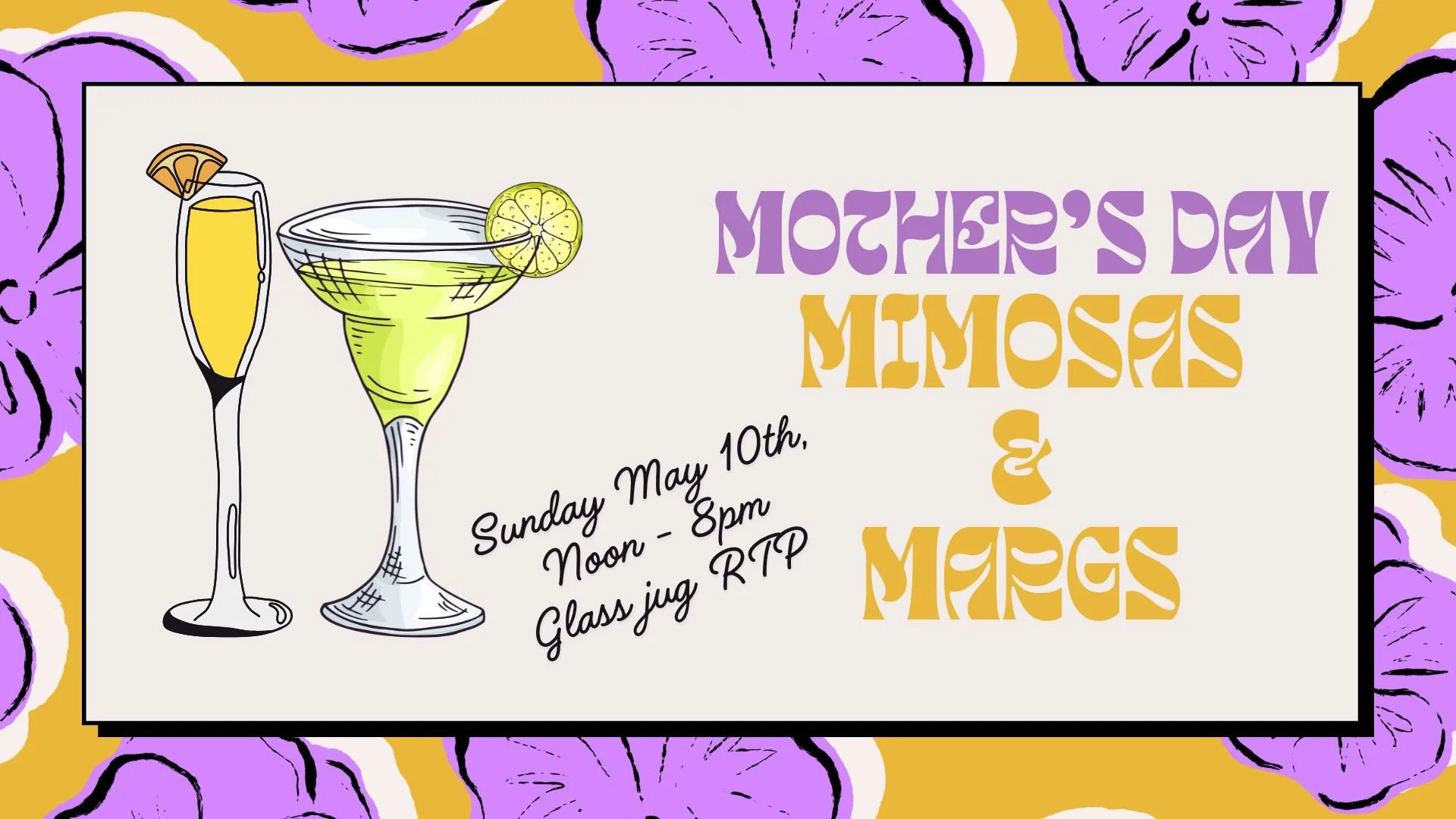 Mother's Day Mimosas &amp; Margs