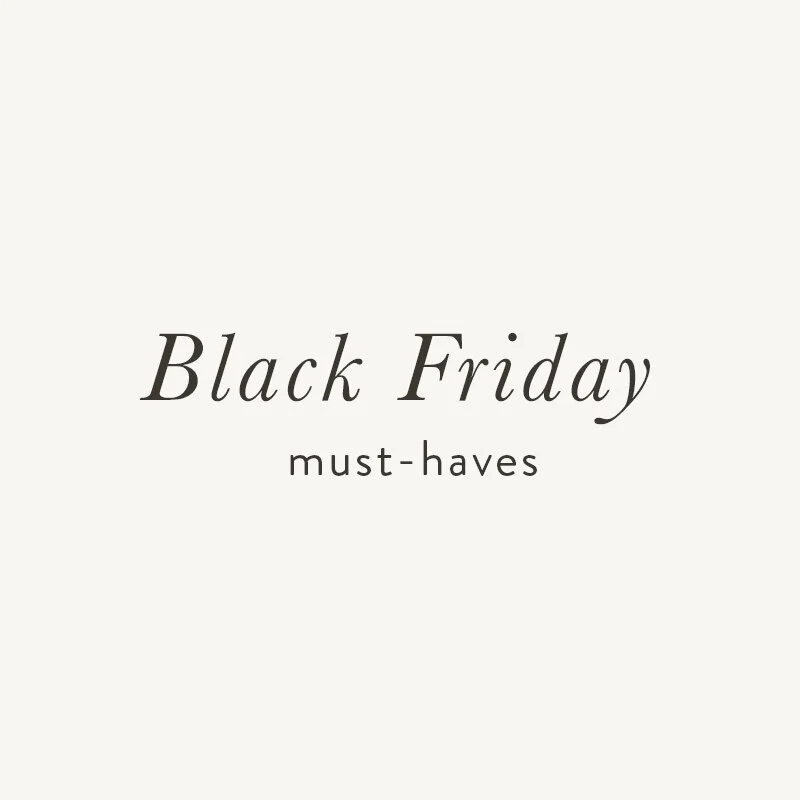 Black Friday 2019 Must-Haves