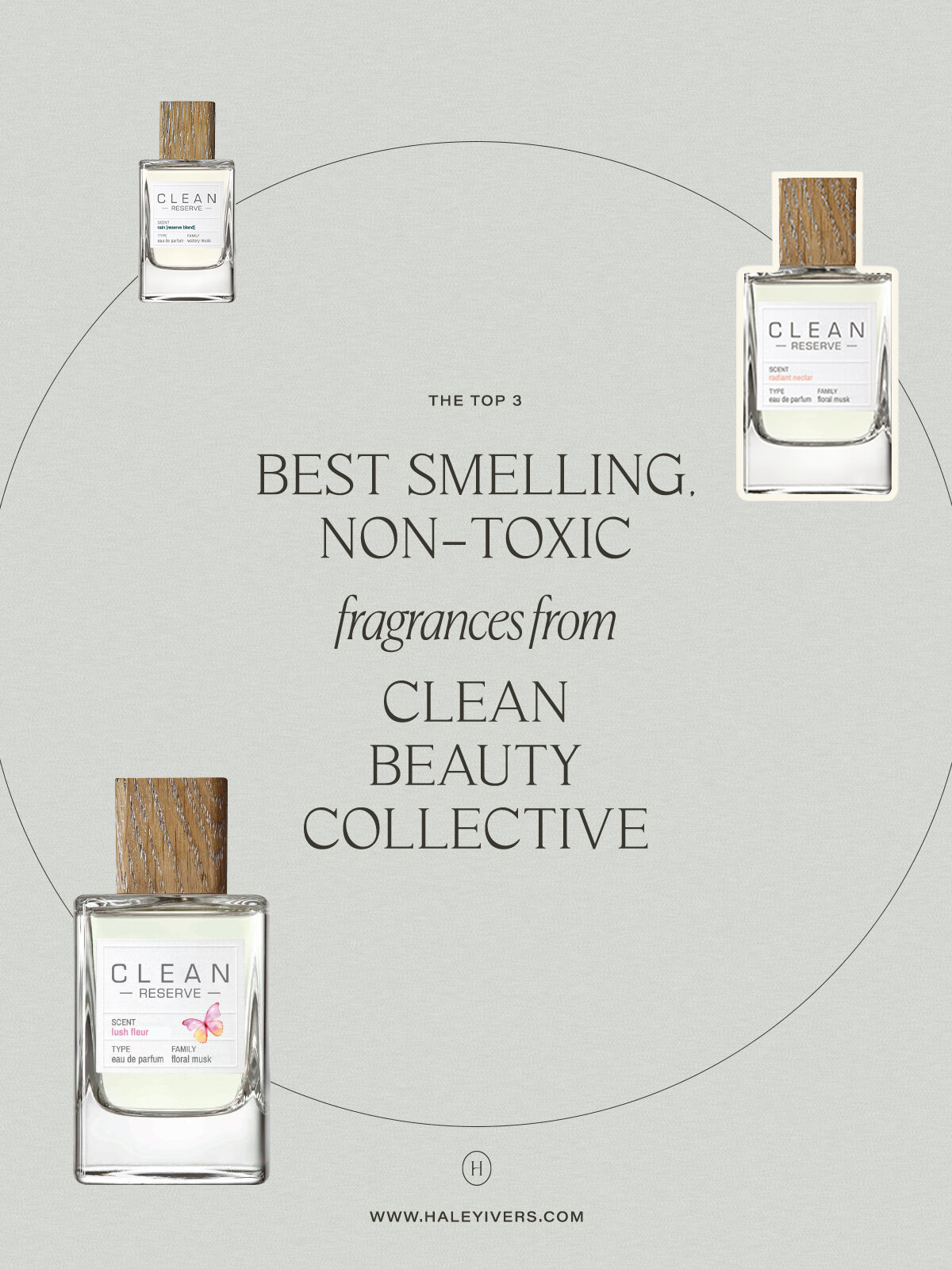 The Top 3 Best Smelling, Fragrances from Clean Beauty Collective — HALEY IVERS | Influencer and Content Creator