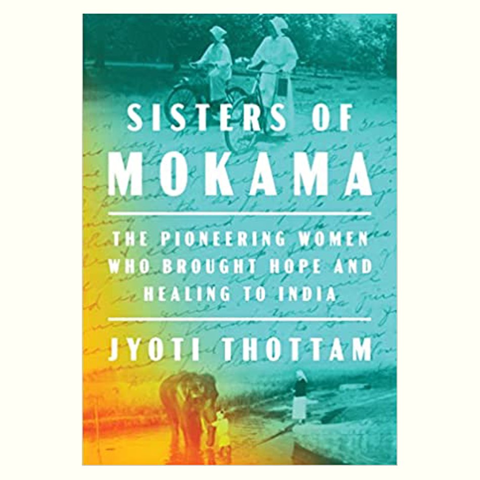 Sisters of Mokama - Jyoti Thottam.jpg