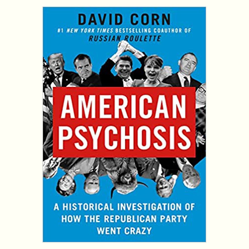 American Psychosis - David Corn.jpg
