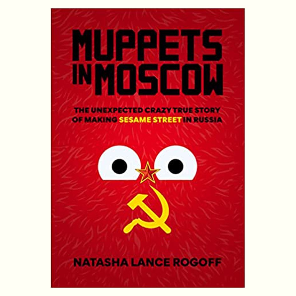 Muppets in Moscow - Natasha Rogoff.jpg
