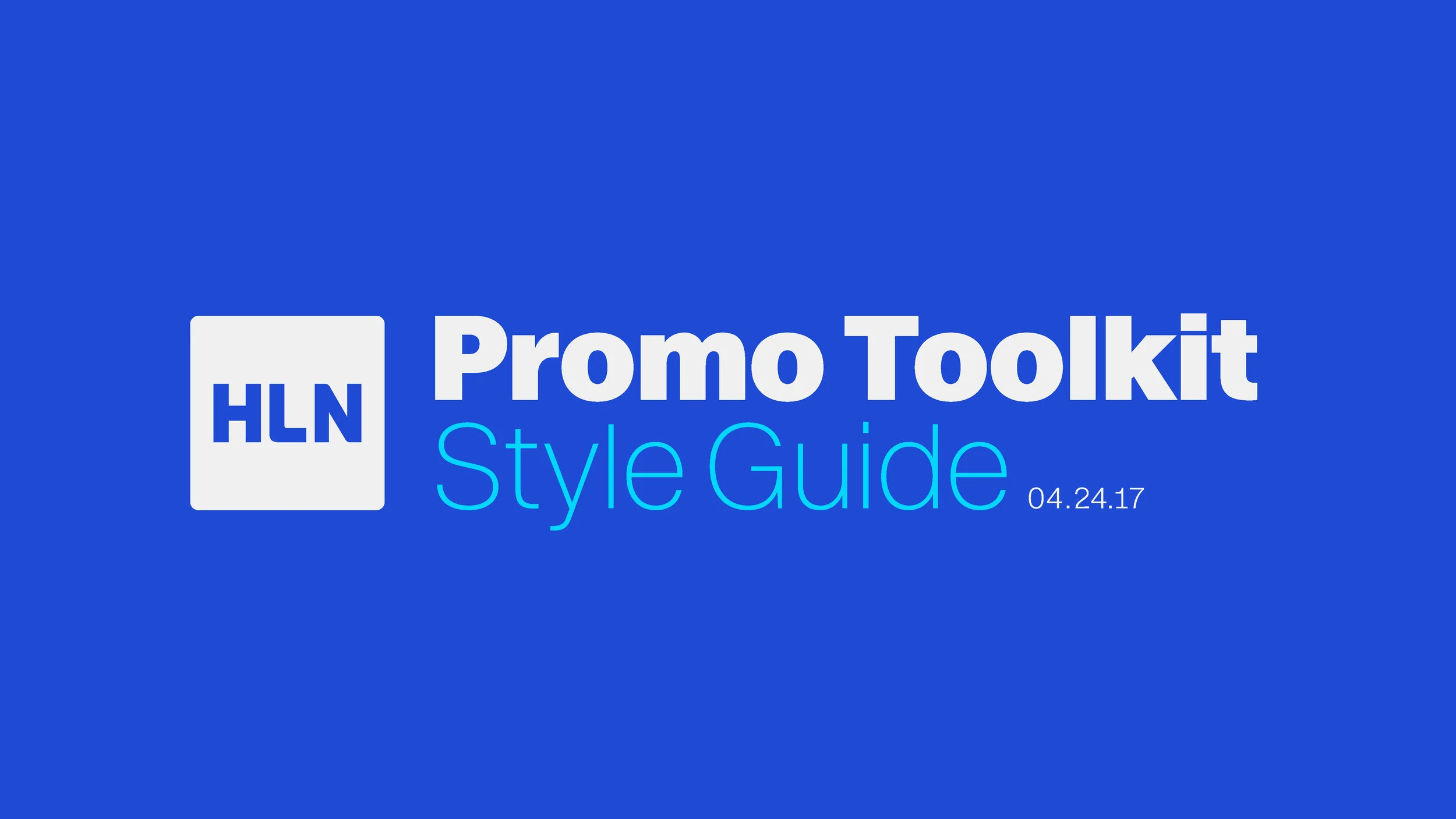 HLN_Promo_Toolkit_Style_Guide_042417_Page_01.jpg