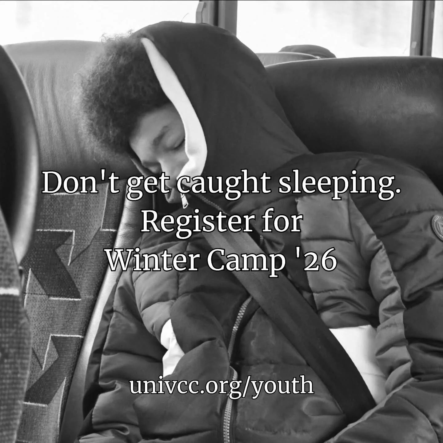 Don't get caught sleeping.
Register for Winter Camp '26
1/30-2/1,2026
Save your spot at univcc.org/youth