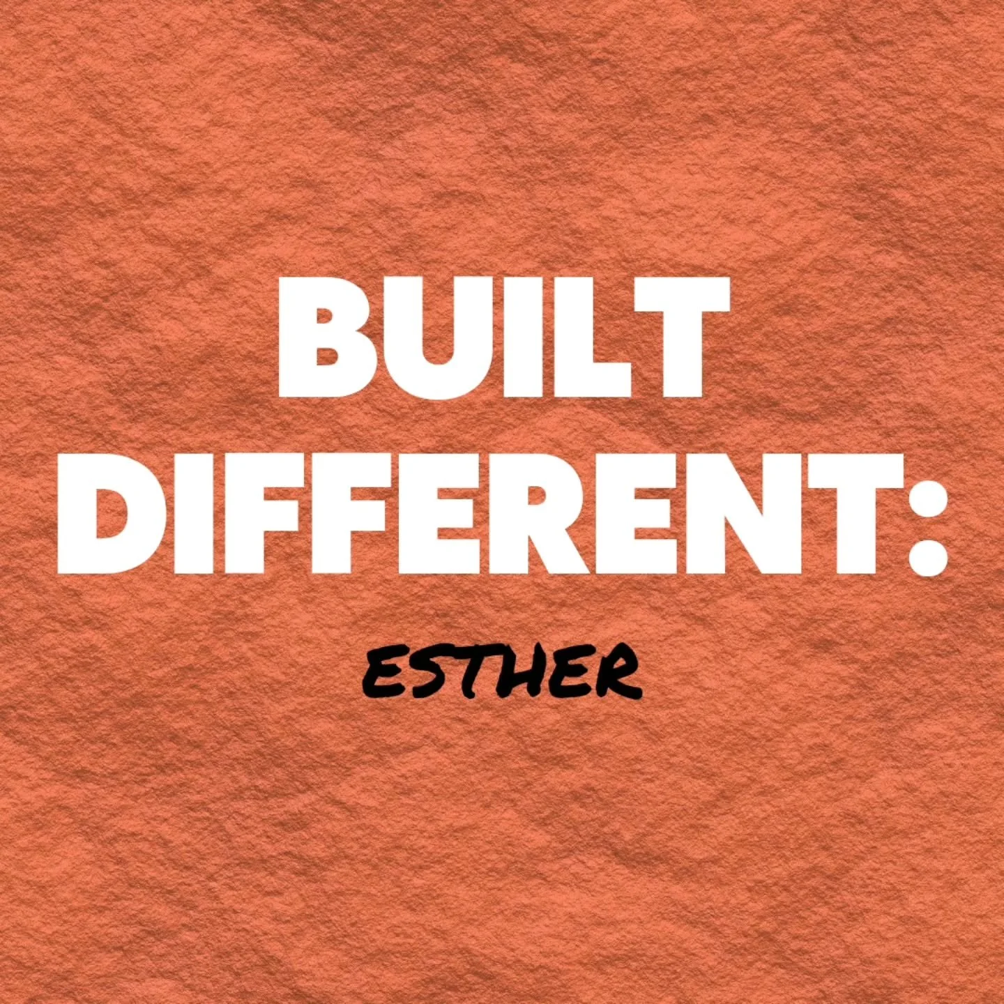 Esther was built different. 
She lived courageously.

Courage is doing the right thing even in the face of fear.

That's what Esther did by standing up for what was right, even in the face of fear. 
She trusted God and she understood that God created