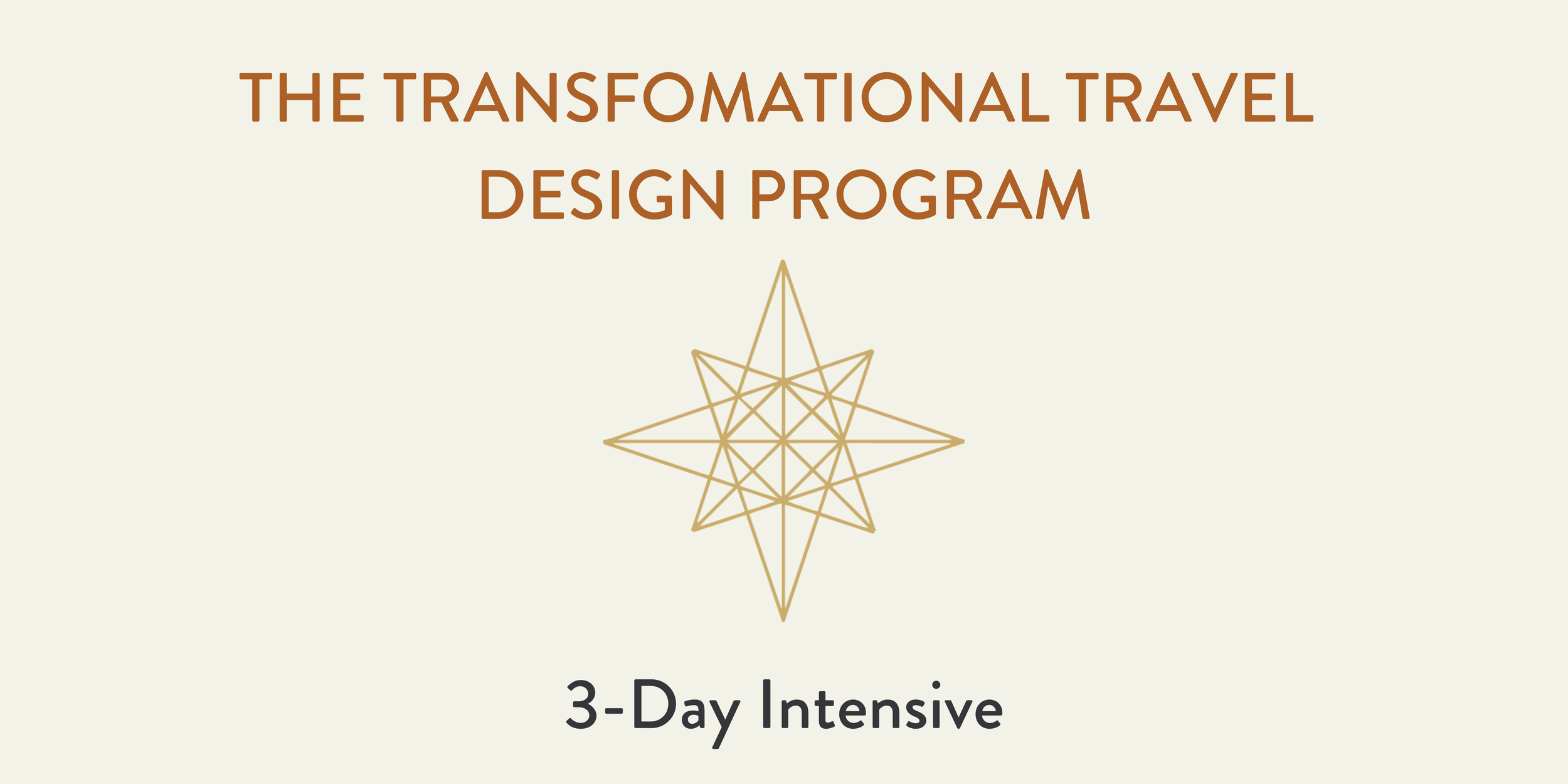 July 2023 | 3-Day Transformational Travel Design Program Intensive