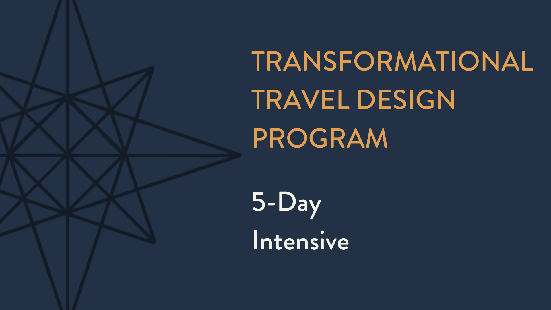 5-day Transformational Travel Design Intensive 