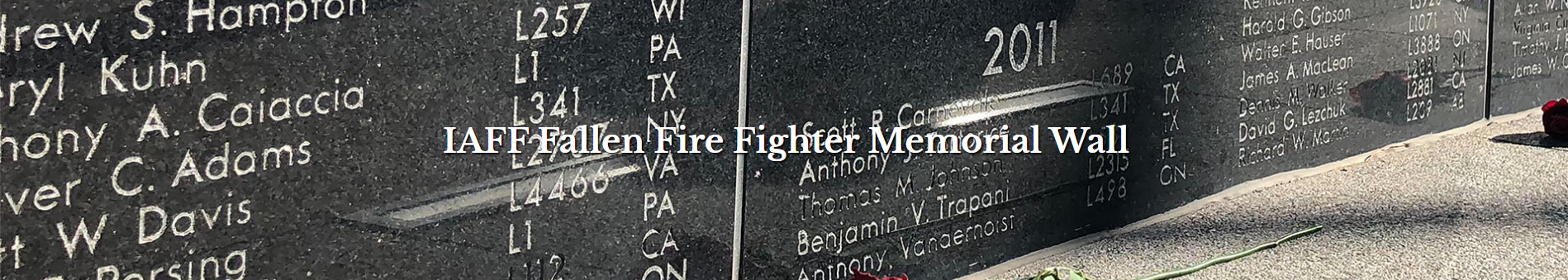      

 
      IAFF Fallen Fire Fighter Memorial – Virtual Ceremony    September 19, 2020   10:00 a.m. Pacific Time (11am MT / 1pm ET)   With the significant health concerns related to COVID-19 and all the restrictions across the U.S. and Canada, the
